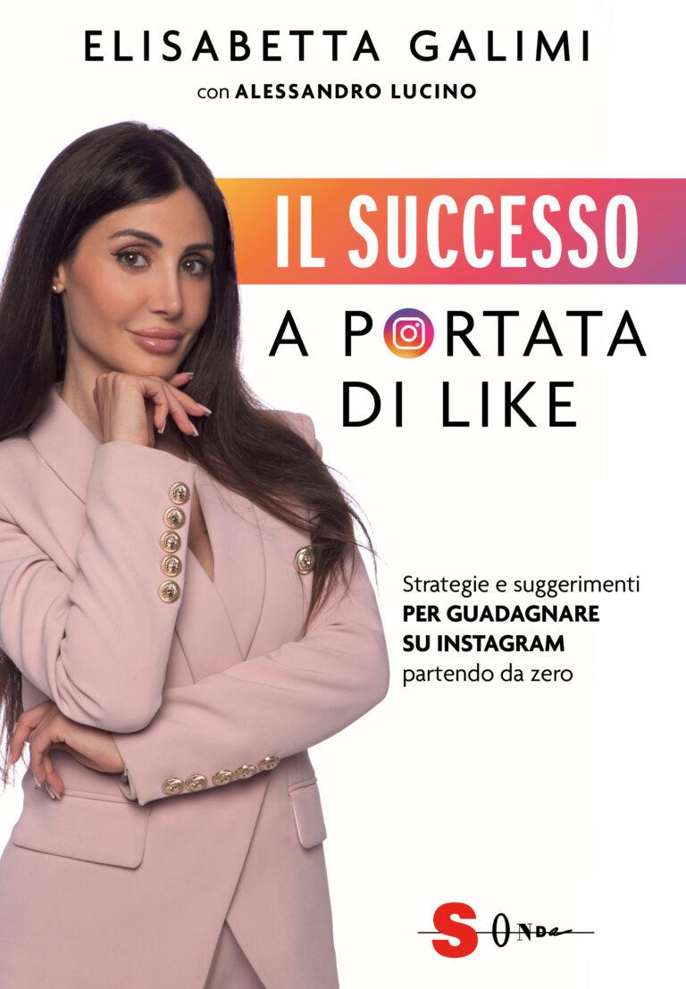 Il successo a portata di like di Elisabetta Galimi